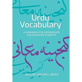 Urdu Vocabulary (A Workbook for Intermediate and Advanced Students) - 9781474467209 by Gregory Maxwell Bruce, 9781474467209
