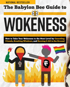The Babylon Bee Guide to Wokeness by Babylon Bee, 9781684512713
