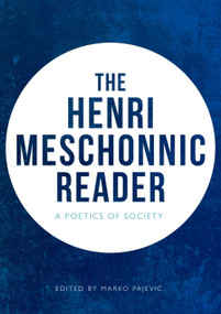 The Henri Meschonnic Reader (A Poetics of Society) - 9781474445979 by Henri Meschonnic, Marko Pajević, Pier-Pascale Boulanger, Andrew Eastman, John E. Joseph, David Nowell Smith, Marko Pajević, Chantal Wright