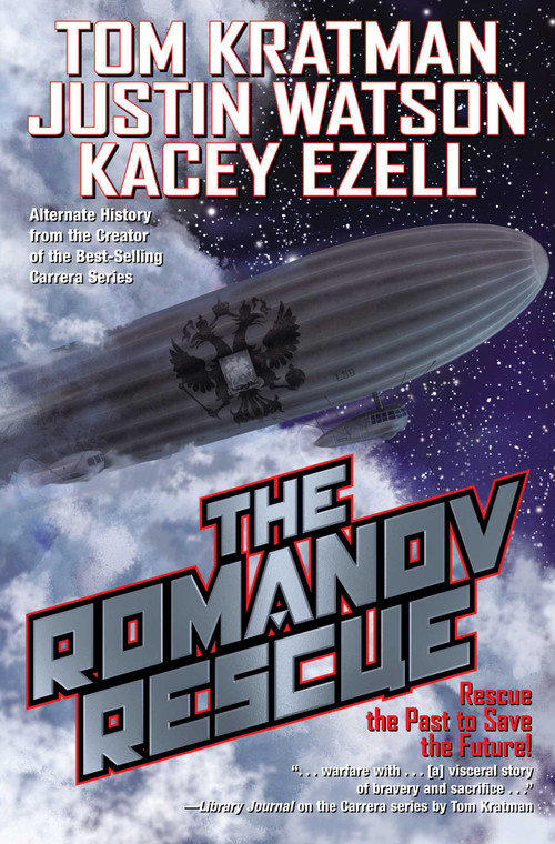 The Romanov Rescue by Tom Kratman, Justin Watson, Kacey Ezell, 9781982125707