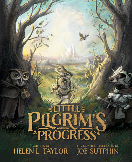 Little Pilgrim's Progress: The Illustrated Edition (From John Bunyan's Classic) by Helen L Taylor, Joe Sutphin, 9780802420534