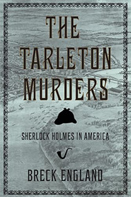 The Tarleton Murders (Sherlock Holmes in America (British Mystery and Suspense Book)) by Breck England, 9781633536494