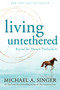 Living Untethered (Beyond the Human Predicament) by Michael A. Singer, 9781648480935