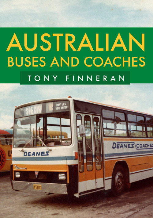 Australian Buses and Coaches by Tony Finneran, 9781398105126