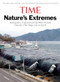 Time: Nature's Extremes (Earthquakes, Tsunamis and Other Natural Disasters That Shape Life on Earth) by The Editors of TIME, 9781603202220