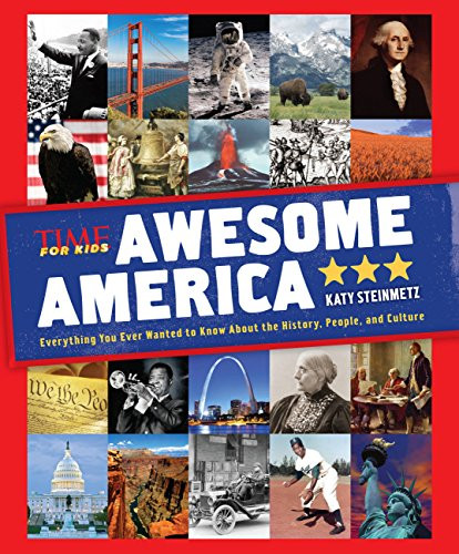Awesome America (a Time for Kids Book) by The Editors of TIME for Kids, 9781618931498