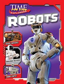 Time for Kids Explorers: Robots by The Editors of TIME for Kids, 9781618933737