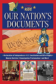 Our Nation's Documents (The Written Words That Shaped Our Country) by The Editors of TIME for Kids, 9781683300717