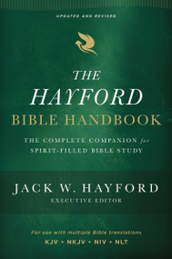 The Hayford Bible Handbook (The Complete Companion for Spirit-Filled Bible Study) by Jack W. Hayford, 9780310134138