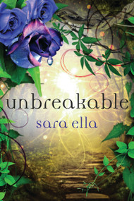 Unbreakable - 9780840706317 by Sara Ella