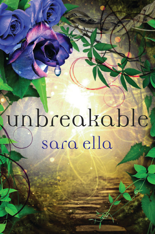 Unbreakable - 9780840706317 by Sara Ella