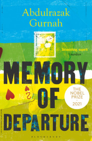 Memory of Departure (By the winner of the Nobel Prize in Literature 2021) by Abdulrazak Gurnah, 9781526653482