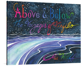 Above & Below (The Voyages of Virgilio) by Mia Wolff, 9781683965374