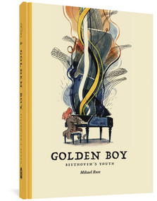 Golden Boy: Beethoven's Youth by Mikael Ross, Nika Knight, 9781683965510