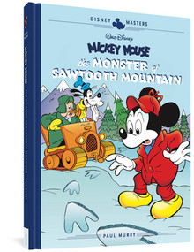 Walt Disney's Mickey Mouse: The Monster of Sawtooth Mountain (Disney Masters Vol. 21) by Paul Murry, David Gerstein, 9781683965688