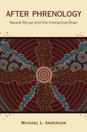 After Phrenology (Neural Reuse and the Interactive Brain) - 9780262544733 by Michael L. Anderson, 9780262544733