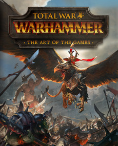 Total War: Warhammer - The Art of the Games by Paul Davies, 9781785652721