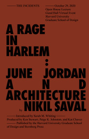 Rage in Harlem (June Jordan and Architecture) by Nikil Saval, Sarah M. Whiting, 9783956796296
