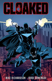 Cloaked - 9781506730097 by Mike Richardson, Jordi Armengol, 9781506730097
