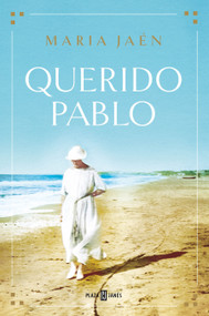 Querido Pablo / Dear Pablo (Spanish Edition) by Maria Jaén, 9788401026485