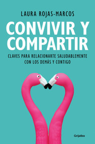 Convivir y compartir / Living and Sharing (Spanish Edition) by Laura Rojas-Marcos, 9788425356353