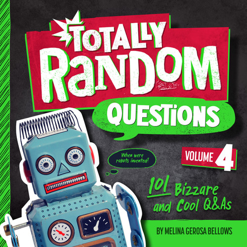 Totally Random Questions Volume 4 (101 Bizarre and Cool Q&As) by Melina Gerosa Bellows, 9780593450505