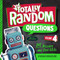 Totally Random Questions Volume 4 (101 Bizarre and Cool Q&As) by Melina Gerosa Bellows, 9780593450505