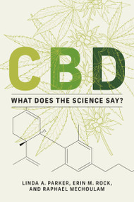 CBD (What Does the Science Say?) by Linda A. Parker, Erin M. Rock, Raphael Mechoulam, 9780262544054