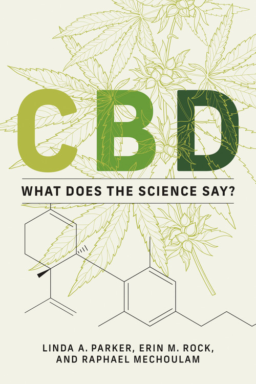 CBD (What Does the Science Say?) by Linda A. Parker, Erin M. Rock, Raphael Mechoulam, 9780262544054