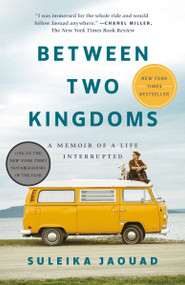 Between Two Kingdoms (A Memoir of a Life Interrupted) - 9780399588600 by Suleika Jaouad, 9780399588600
