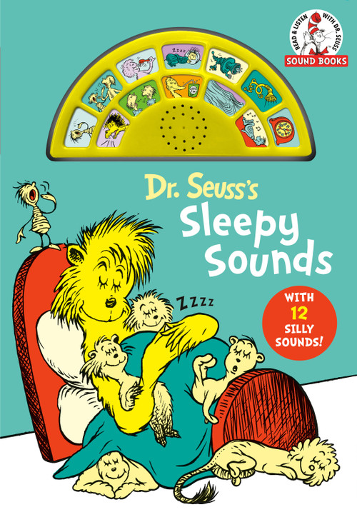 Dr. Seuss's Sleepy Sounds with 12 Silly Sounds! (An Interactive Read and Listen Book) by Dr. Seuss, 9780593434284