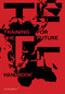 Training for the Future (Handbook) by Florian Malzacher, Jonas Staal, 9783956796289