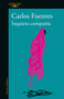 Inquieta compañía / Disturbing Company (Spanish Edition) by Carlos Fuentes, 9786073807623