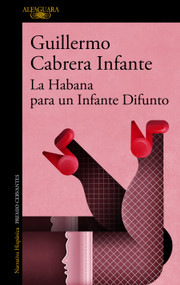 La Habana para un infante difunto / Infante's Inferno (Spanish Edition) by GUILLERMO CABRERA INFANTE, 9788420451473