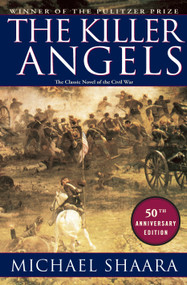 The Killer Angels (The Classic Novel of the Civil War) - 9780345444127 by Michael Shaara, 9780345444127