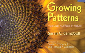 Growing Patterns (Fibonacci Numbers in Nature) - 9781635928372 by Sarah C. Campbell, Richard P. Campbell, 9781635928372