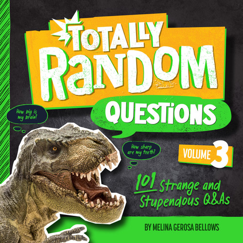 Totally Random Questions Volume 3 (101 Strange and Stupendous Q&As) - 9780593450499 by Melina Gerosa Bellows, 9780593450499