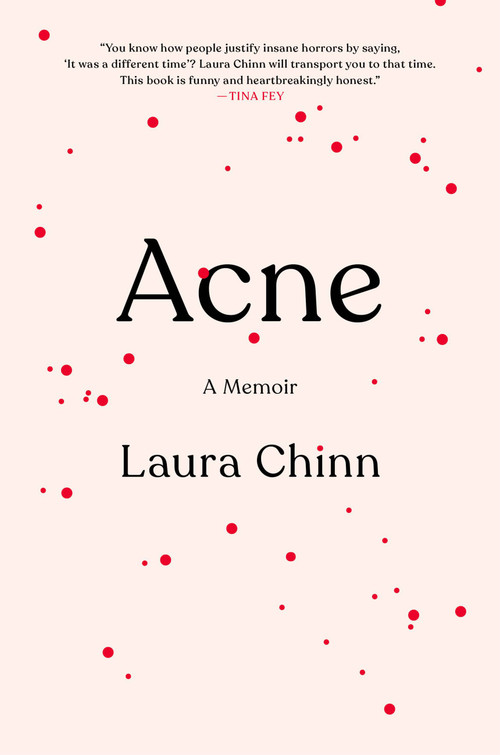 Acne (A Memoir) by Laura Chinn, 9780306828881