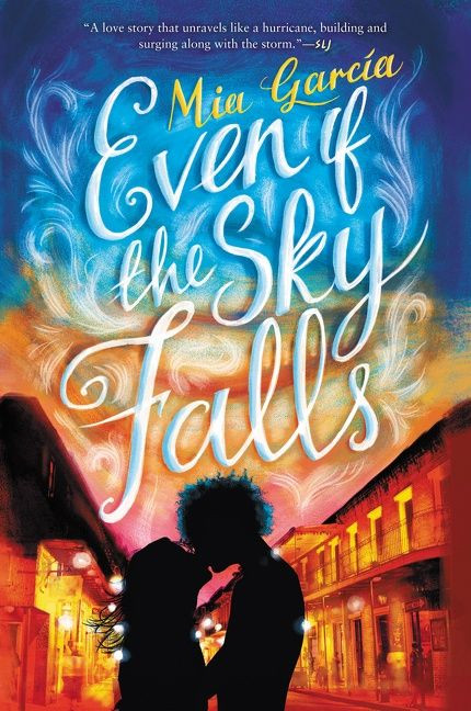 Even If the Sky Falls - 9780062411815 by Mia Garcia, 9780062411815