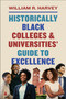 Historically Black Colleges and Universities' Guide to Excellence by William R. Harvey, 9780062863287