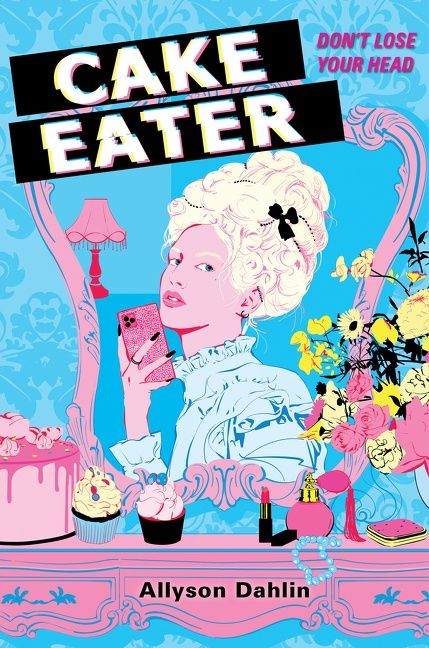 Cake Eater by Allyson Dahlin, 9780063096776