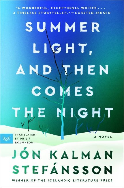 Summer Light, and Then Comes the Night (A Novel) - 9780063136489 by Jon Kalman Stefansson, Philip Roughton, 9780063136489
