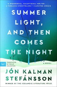 Summer Light, and Then Comes the Night (A Novel) - 9780063136489 by Jon Kalman Stefansson, Philip Roughton, 9780063136489