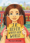 J.R. Silver Writes Her World by Melissa Dassori, 9780316331456
