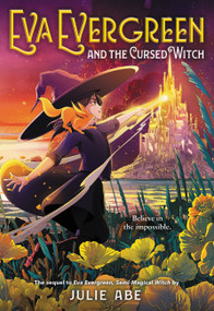Eva Evergreen and the Cursed Witch - 9780316493963 by Julie Abe, 9780316493963