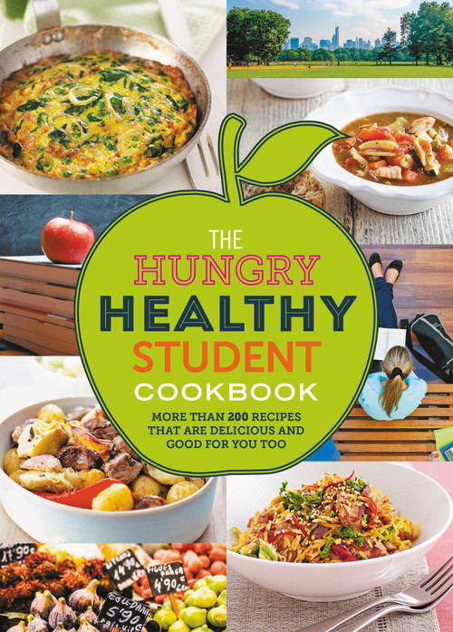 The Hungry Healthy Student Cookbook (More than 200 recipes that are delicious and good for you too) - 9780600637486 by Spruce, 9780600637486