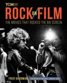 Rock on Film (The Movies That Rocked the Big Screen) by Fred Goodman, Michael Lindsay-Hogg, 9780762478439