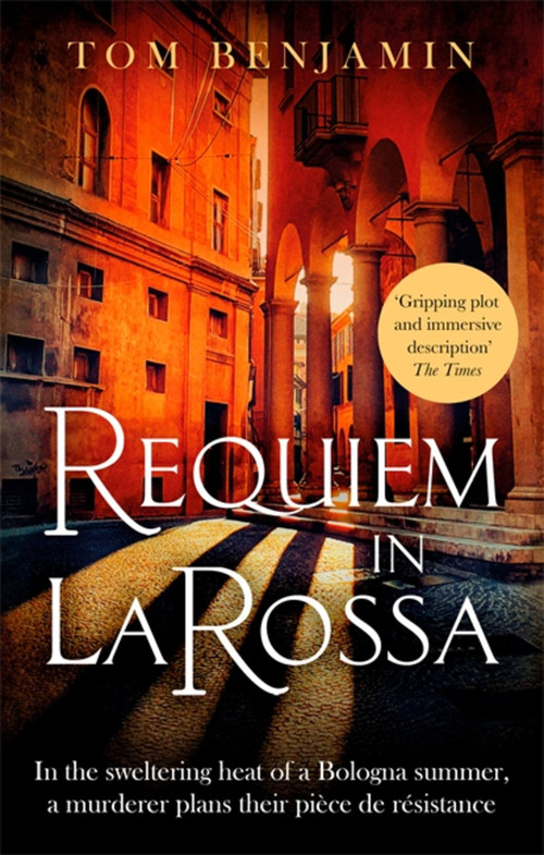Requiem in La Rossa by Tom Benjamin, 9781472131645