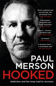 Hooked (Addiction and the Long Road to Recovery) - 9781472282569 by Paul Merson, 9781472282569