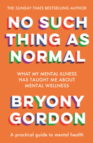 No Such Thing as Normal - 9781472290564 by Bryony Gordon, 9781472290564